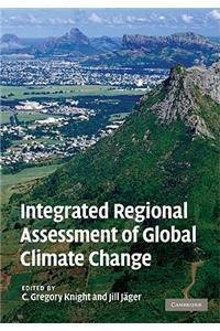 Integrated Regional Assessment of Global Climate Change