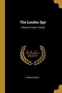 The London Spy