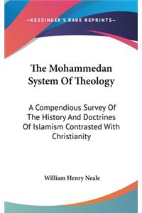 The Mohammedan System Of Theology