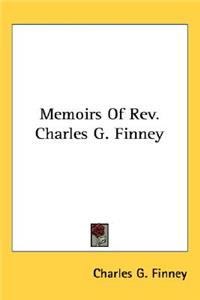 Memoirs Of Rev. Charles G. Finney
