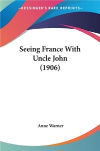 Seeing France With Uncle John (1906)