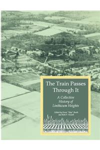 Train Passes Through It - A Collective History of Linthicum Heights - Softcover Edition