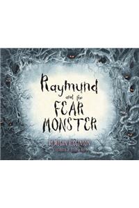 Raymund and the Fear Monster