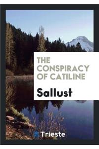 The Conspiracy of Catiline as Related by Sallust