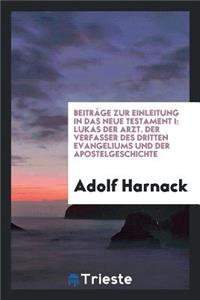 Lukas Der Arzt: Der Verfasser Des Dritten Evangeliums Und Der Apostelgeschichte