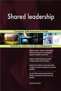 Shared Leadership Complete Self-Assessment Guide