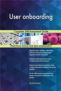 User onboarding Complete Self-Assessment Guide