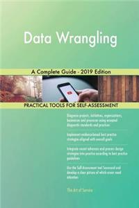 Data Wrangling A Complete Guide - 2019 Edition