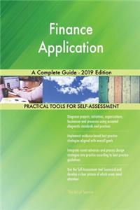Finance Application A Complete Guide - 2019 Edition