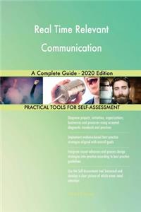 Real Time Relevant Communication A Complete Guide - 2020 Edition