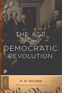 The Age of the Democratic Revolution: (two Volume Set)