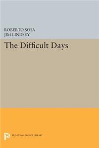 The Difficult Days