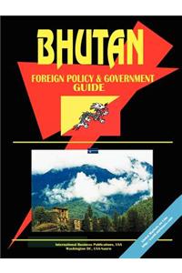 Bhutan Foreign Policy and Government Guide