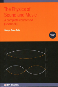 The Physics of Sound and Music, Volume 1