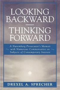 Looking Backward-Thinking Forward