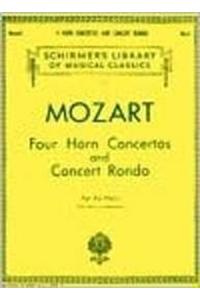 4 Horn Concertos and Concert Rondo