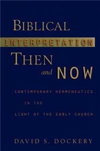 Biblical Interpretation Then and Now