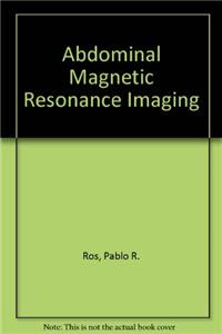 Abdominal Magnetic Resonance Imaging