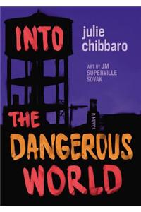 Into the Dangerous World