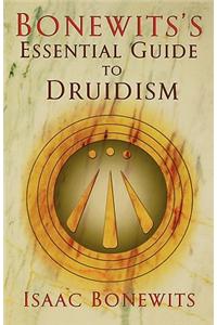 Bonewits's Essential Guide to Druidism