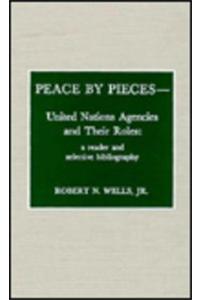 Peace by Pieces-United Nations Agencies and Their Roles