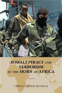Somali Piracy and Terrorism in the Horn of Africa