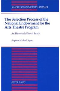 Selection Process of the National Endowment for the Arts Theatre Program