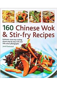 160 Chinese Wok & Stir-fry Recipes