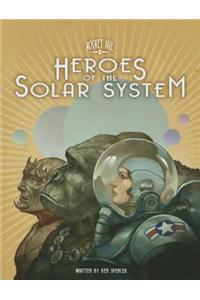 Rocket Age Heroes of the Solar System