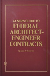 User's Guide to Federal Architect-engineer Contracts