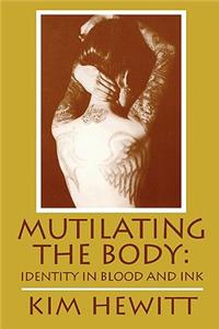 Mutilating The Body