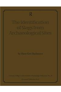 The Identification of Slags from Archaeological Sites