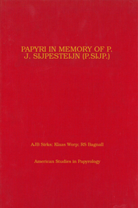 Papyri in Memory of P. J. Sijpesteijn (P.Sijp.): Volume 40