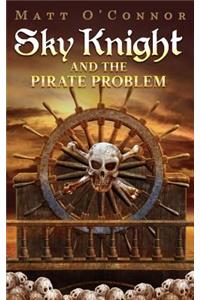 Sky Knight and the Pirate Problem
