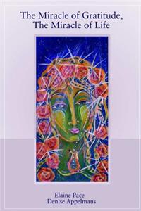 Miracle of Gratitude, The Miracle of Life