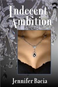 Indecent Ambition