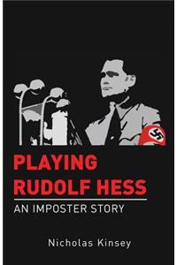 Playing Rudolf Hess