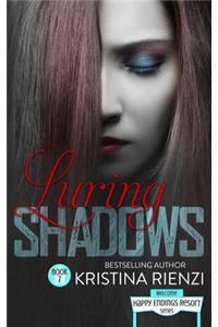 Luring Shadows