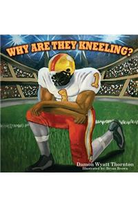 Why Are They Kneeling?