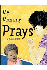 My Mommy Prays
