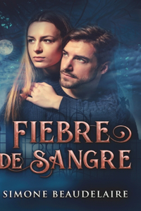 Fiebre De Sangre