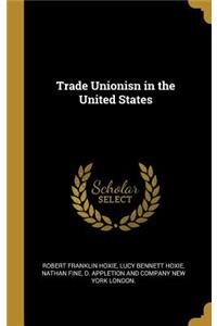 Trade Unionisn in the United States