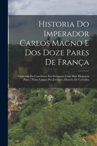 Historia Do Imperador Carlos Magno E Dos Doze Pares De França