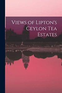 Views of Lipton's Ceylon tea Estates