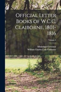 Official Letter Books of W.C.C. Claiborne, 1801-1816; Volume 4