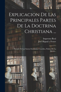 Explicacion De Las Principales Partes De La Doctrina Christiana ...