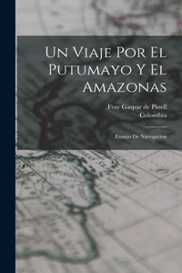 viaje por el Putumayo y el Amazonas