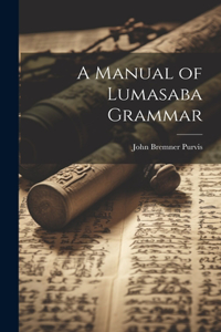 Manual of Lumasaba Grammar
