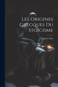 Les Origines Grecques Du Stoïcisme