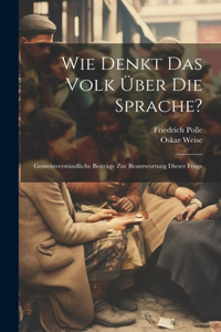 Wie Denkt Das Volk Über Die Sprache?